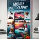 Mobil Fotoğrafçılık / E-Kitap Fotoğraf Makinesi ve Kamera